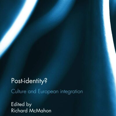 Post-Identity?: Culture and European Integration