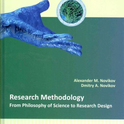 Research Methodology: From Philosophy of Science to Research Design: 3 (Communications in Cybernetics