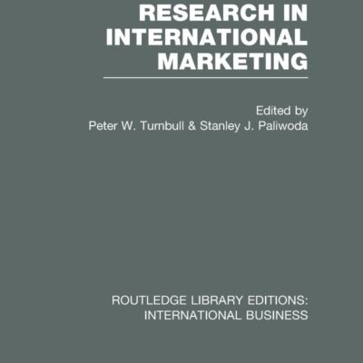 Research In International Marketing (Volume 39) (Routledge Library Editions: International Business)