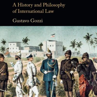 Rights and Civilizations: A History and Philosophy of International Law