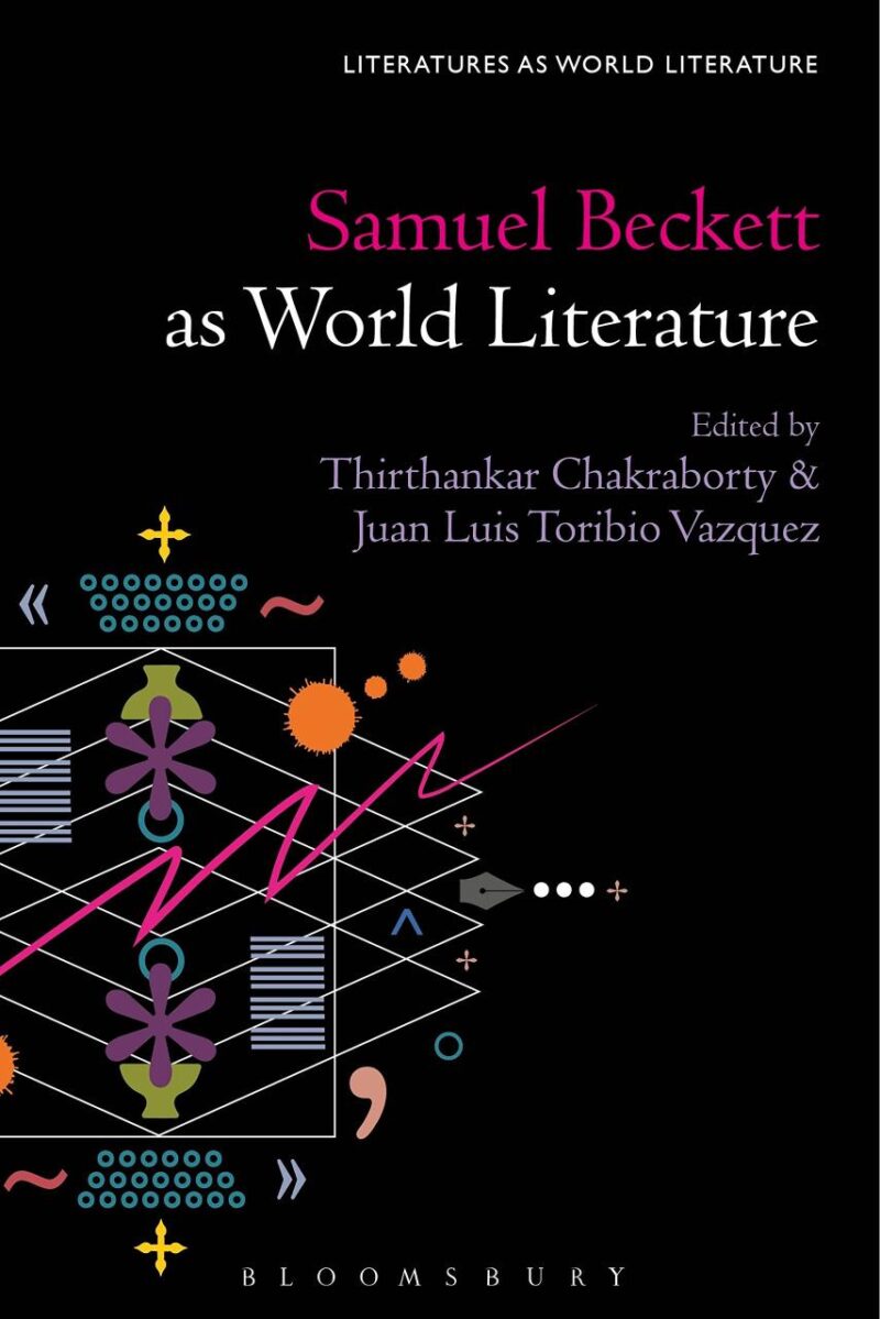 Samuel Beckett as World Literature (Literatures as World Literature)
