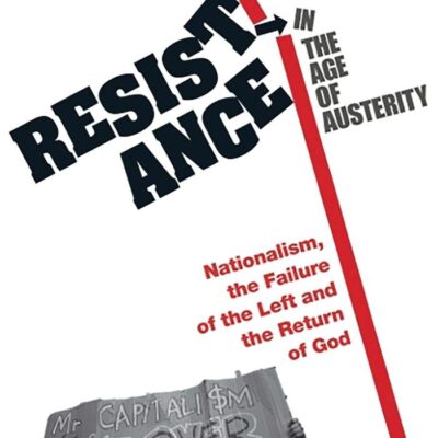 Resistance in the Age of Austerity: Nationalism