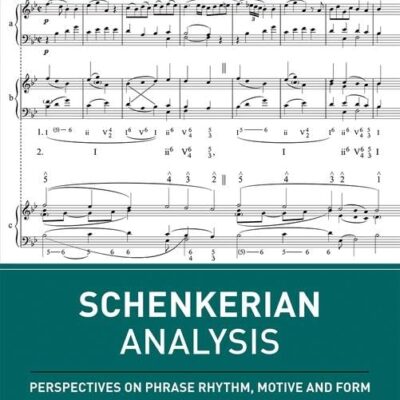 Schenkerian Analysis: Perspectives on Phrase Rhythm