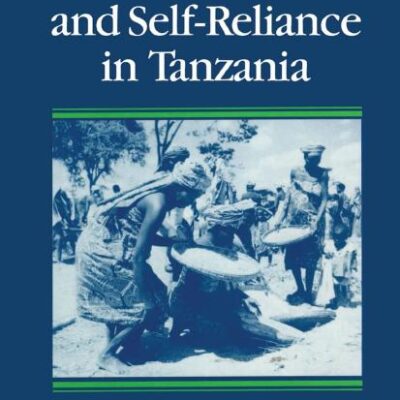 Socialism and Self-Reliance in Tanzania