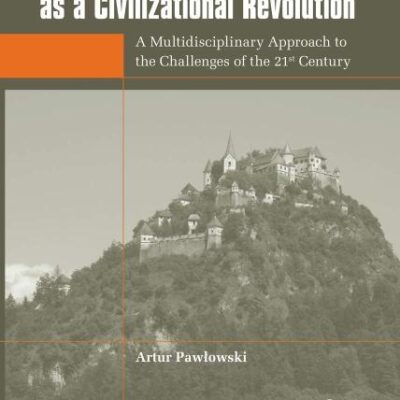 Sustainable Development as a Civilizational Revolution: A Multidisciplinary Approach to the Challenges of the 21st Century