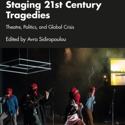 Staging 21st Century Tragedies: Theatre