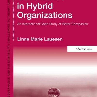 Sustainable Governance in Hybrid Organizations: An International Case Study of Water Companies (Finance