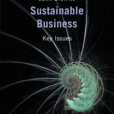 Sustainable Business: Key Issues (Key Issues in Environment and Sustainability)