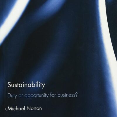 Sustainability: Duty or Opportunity for Business
