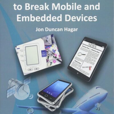 Software Test Attacks to Break Mobile and Embedded Devices