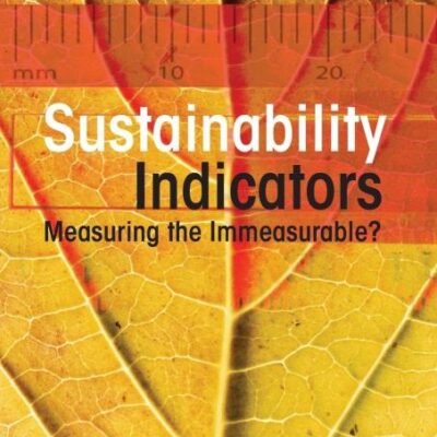 Sustainability Indicators: Measuring the Immeasurable? (Second Edition)