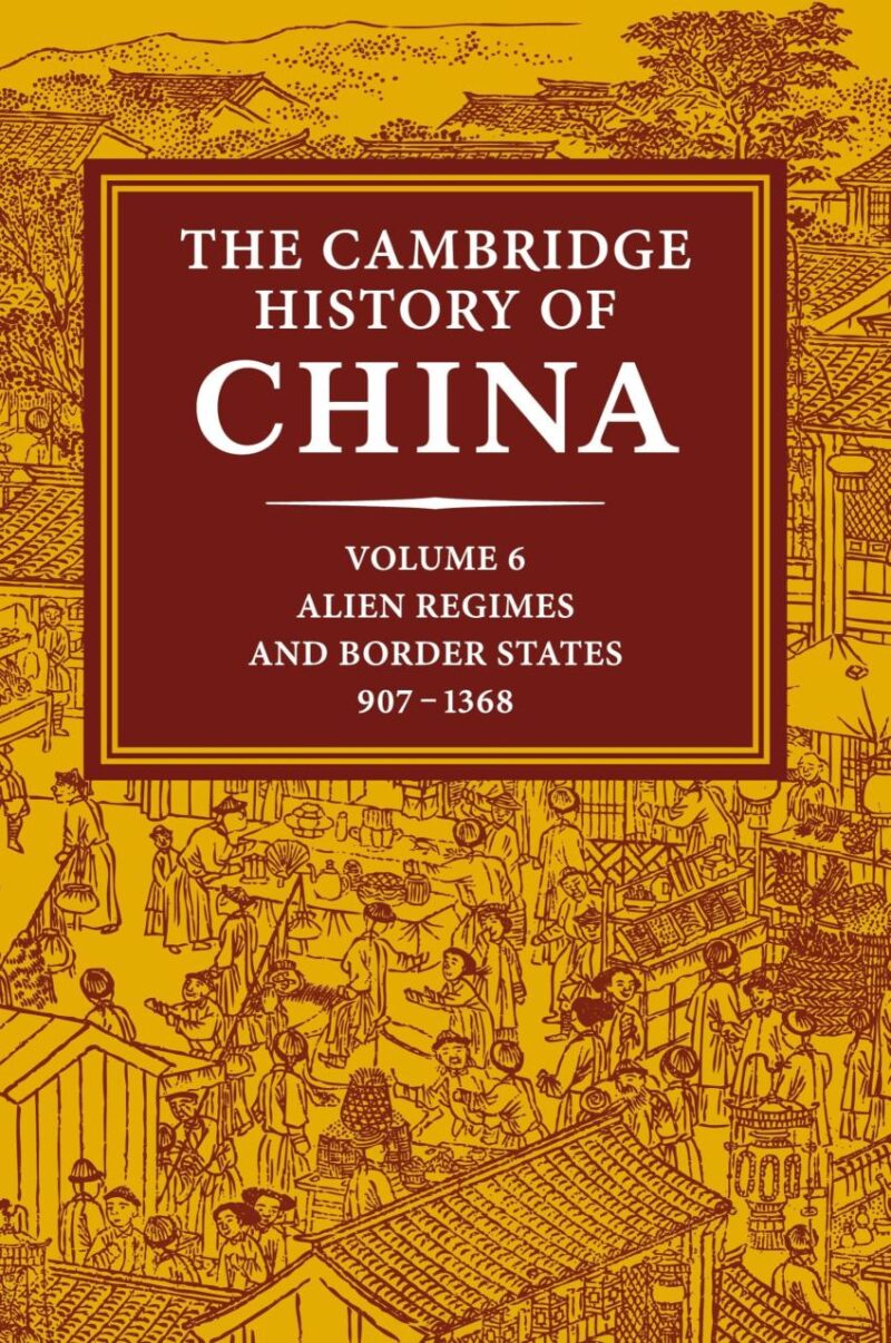 The Cambridge History of China: Volume 6