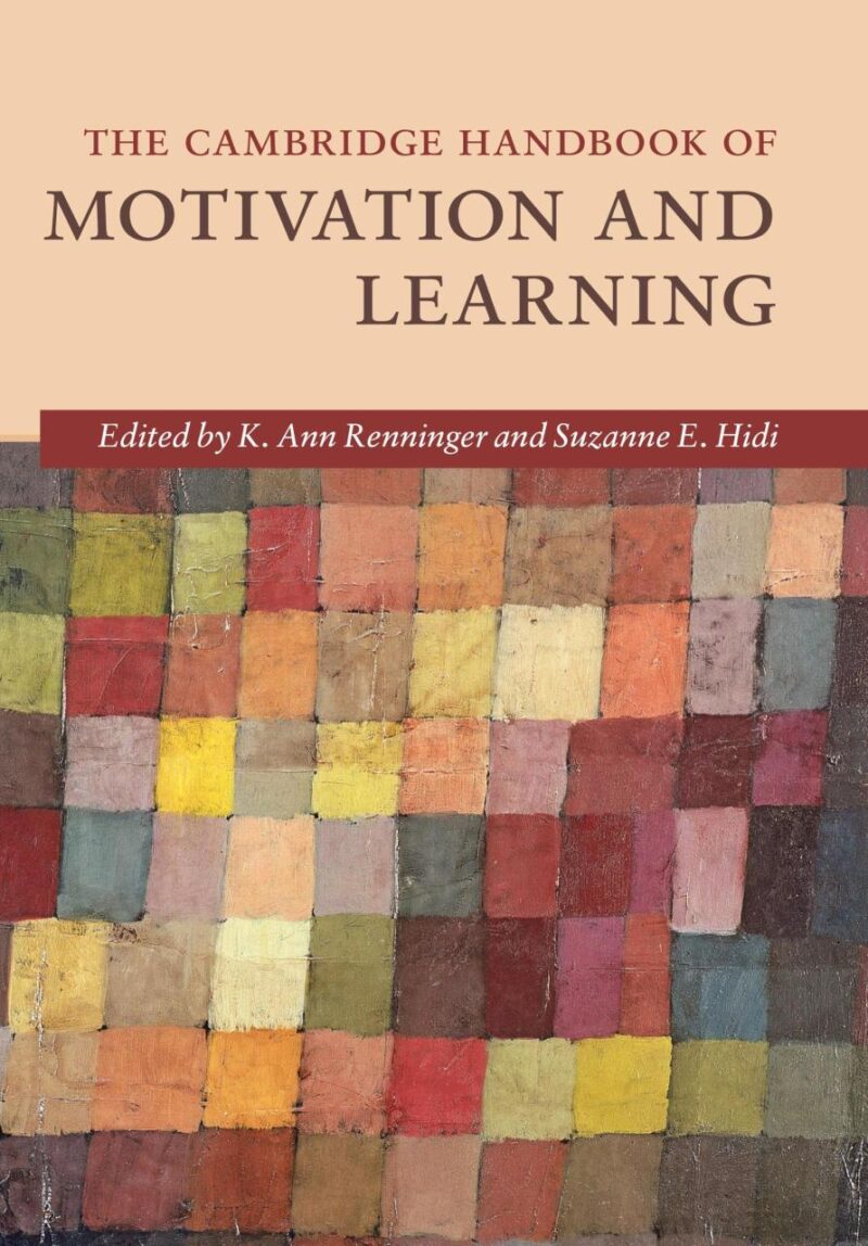 The Cambridge Handbook of Motivation and Learning (Cambridge Handbooks in Psychology)