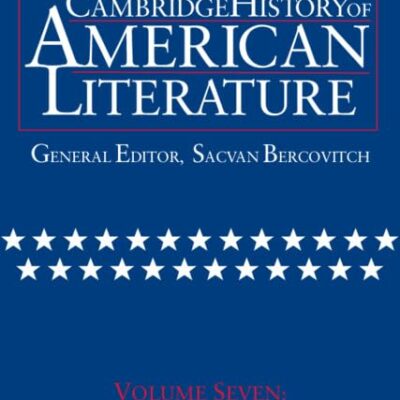 The Cambridge History of American Literature: Volume 7