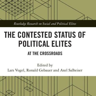 The Contested Status of Political Elites: At the Crossroads