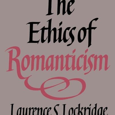 The Ethics of Romanticism