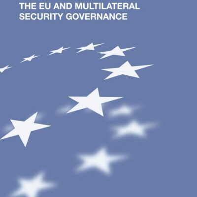 The EU and Multilateral Security Governance