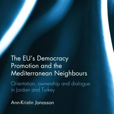 The EU's Democracy Promotion and the Mediterranean Neighbours: Orientation