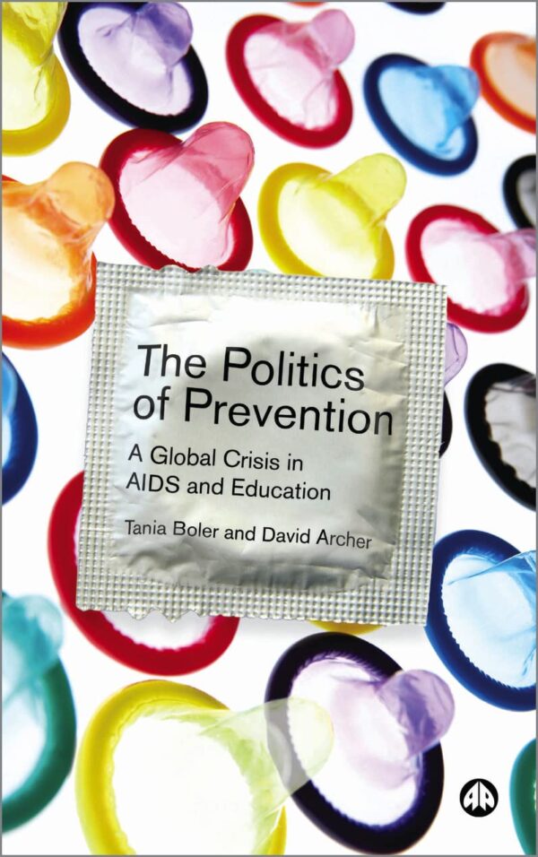 The Politics of Prevention: A Global Crisis in AIDS and Education