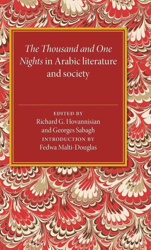 The Thousand and One Night in Arabic Literature and Society: 12 (Levi Della Vida Symposia)