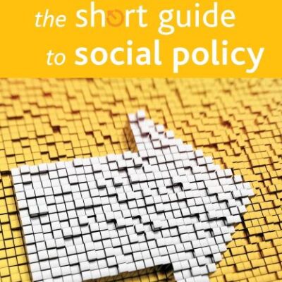 The Short Guide to Social Policy (Short Guides)