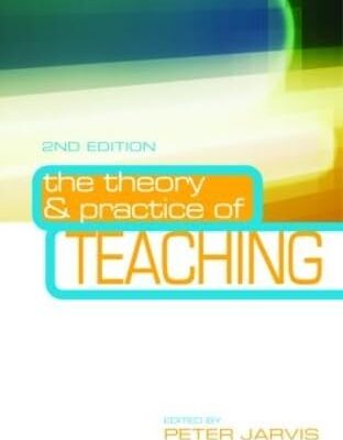 The Theory and Practice of Teaching