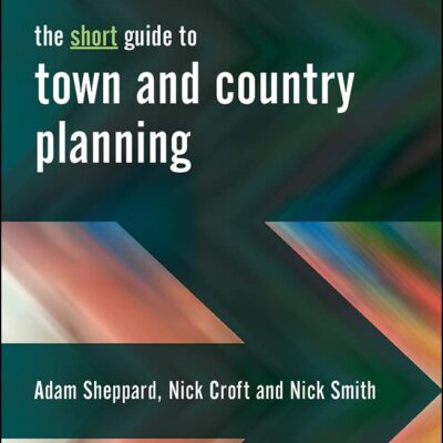 The Short Guide to Town and Country Planning