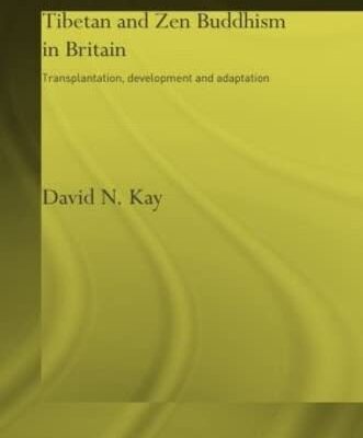 Tibetan and Zen Buddhism in Britain: Transplantion