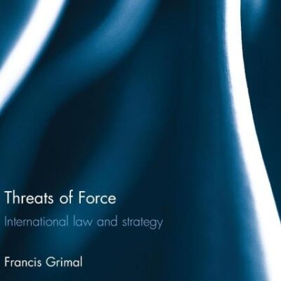 Threats of Force: International Law and Strategy