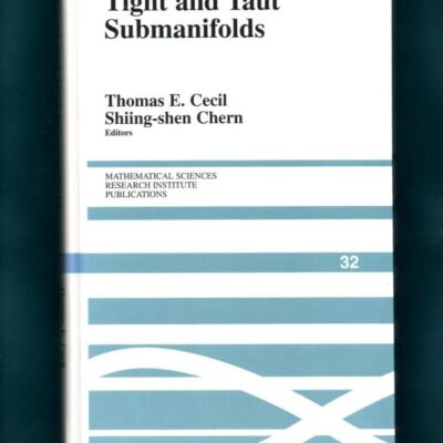 Tight and Taut Submanfolds: Papers in Memory of Nicolaas H. Kuiper