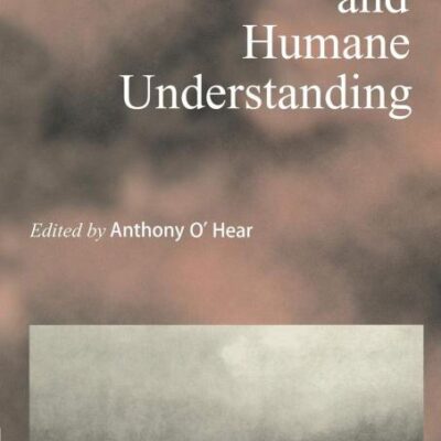 Verstehen and Humane Understanding: 41 (Royal Institute of Philosophy Supplements)