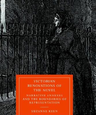 Victorian Renovations of the Novel: Narrative Annexes and the Boundaries of Representation: 15 (Cambridge Studies in Nineteenth-Century Literature and Culture)