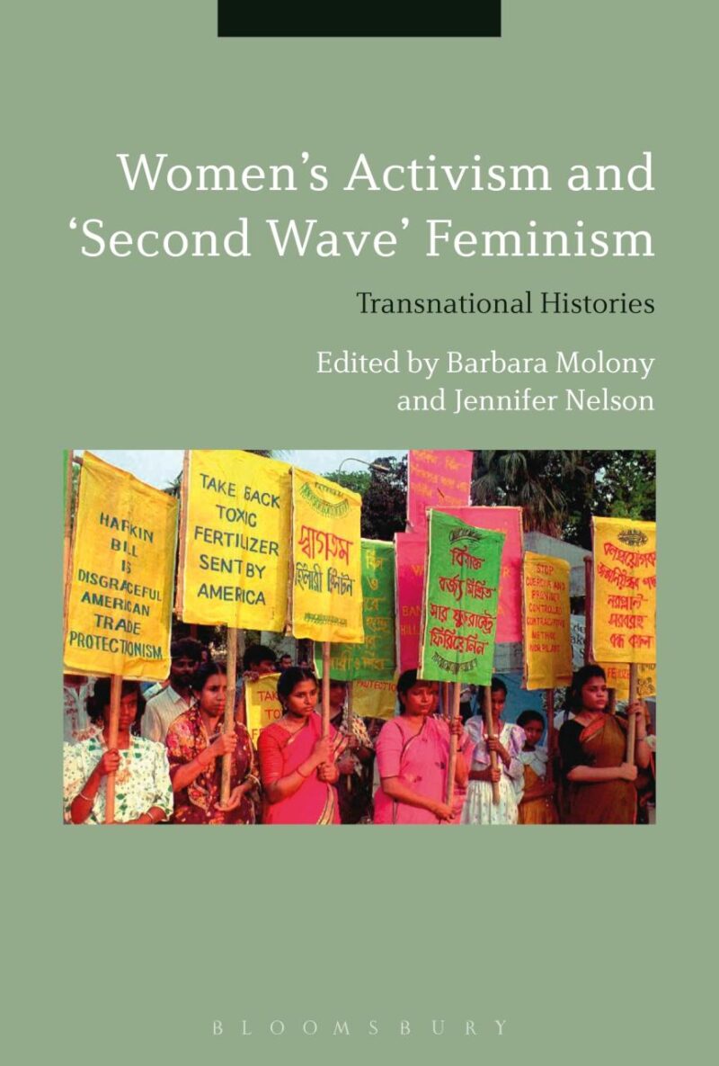 Women's Activism and "Second Wave" Feminism: Transnational Histories