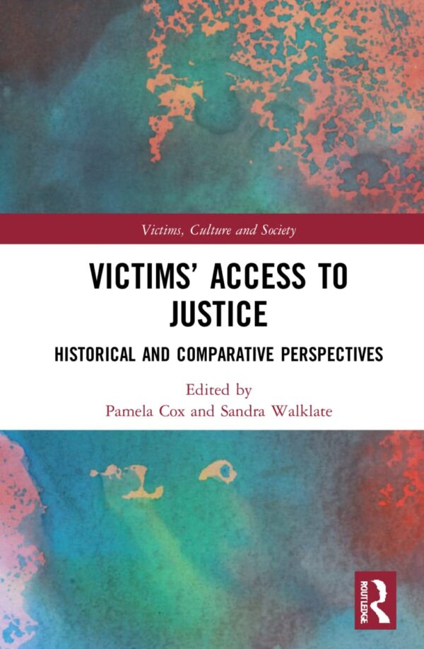 Victims' Access to Justice: Historical and Comparative Perspectives (Victims