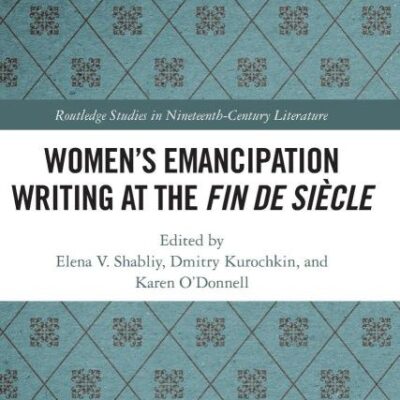 Women's Emancipation Writing at the Fin de Siecle