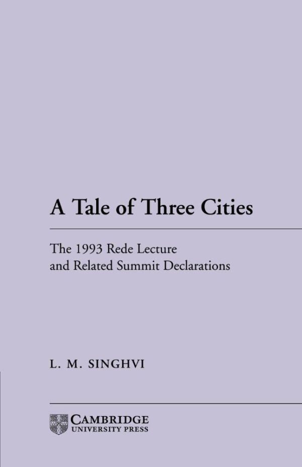 A Tale of Three Cities: The 1993 Rede Lecture and Related Summit Declarations (Rede Lecture