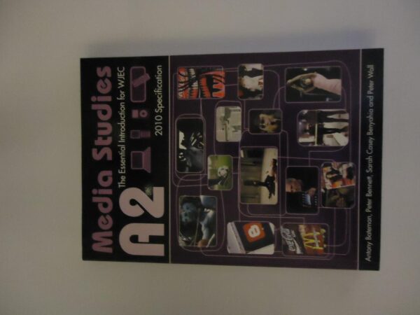 A2 Media Studies: The Essential Introduction for WJEC ( 2010 Specification )