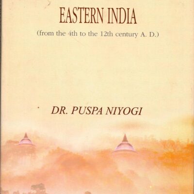 Agrarian and Fiscal Economy of Eastern India: From the 4th to the 12th Century A.D.