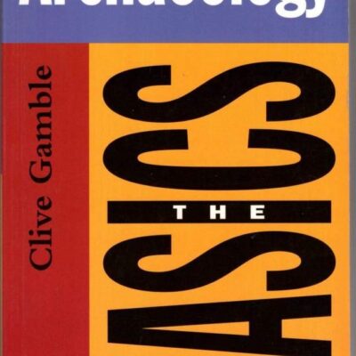 Archaeology: The Basics