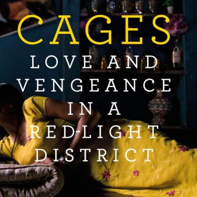 Cages: Love and Vengeance in a Red Light: Love and Vengeance in a Red-light District