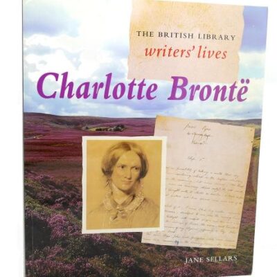 Charlotte Bronte (British Library Writers' Lives Series)