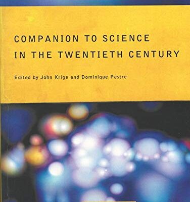 Companion Encyclopedia of Science in the Twentieth Century