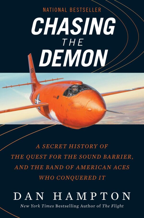 Chasing the Demon: The Deadly Quest to Break the Sound Barrier: A Secret History of the Quest for the Sound Barrier