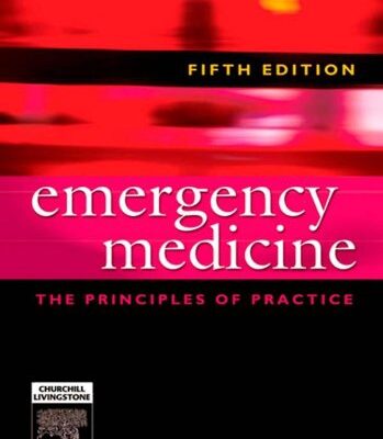 Emergency Medicine: The Principles of Practice (Fifth Edition) (Old Edition)