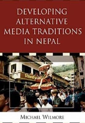 Developing Alternative Media Traditions in Nepal
