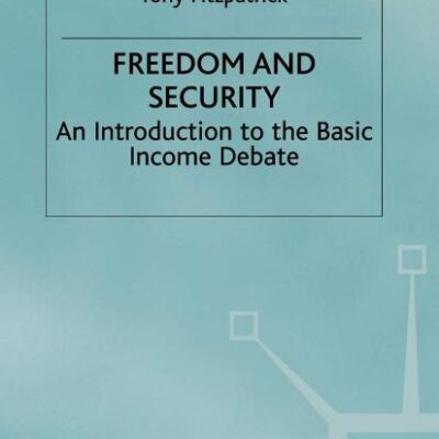 Freedom and Security: An Introduction to the Basic Income Debate