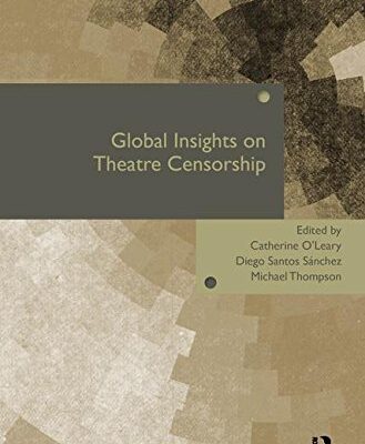 Global Insights On Theatre Censorship