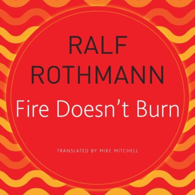 Fire Doesn’t Burn (Seagull German Library)