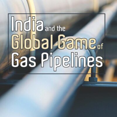 India and the Global Game of Gas Pipelines