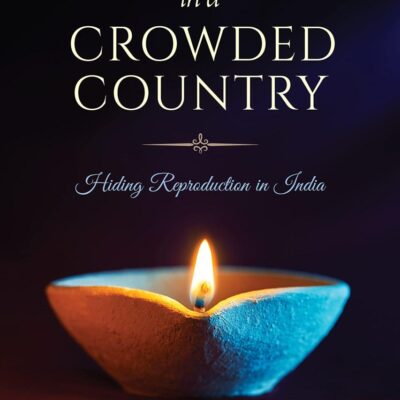 Infertility in a Crowded Country: Hiding Reproduction in India